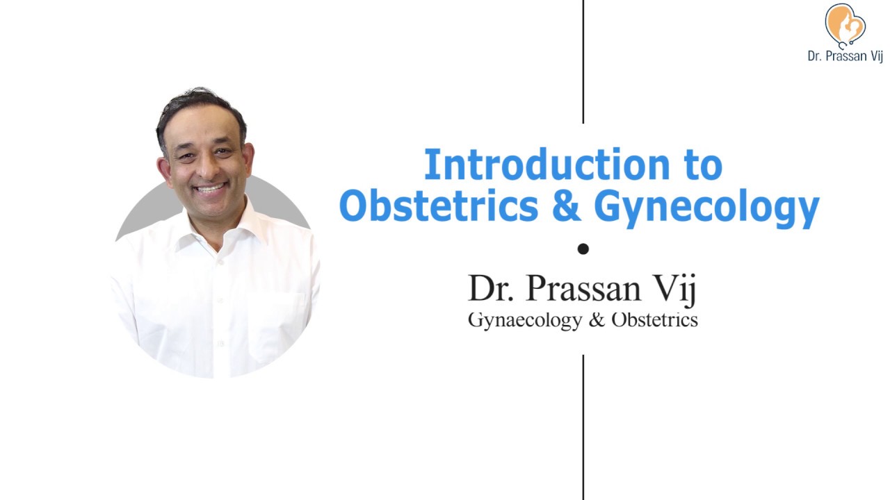 Obstetrics and Gynecology in Hinglish | Dr. Prassan Vij
