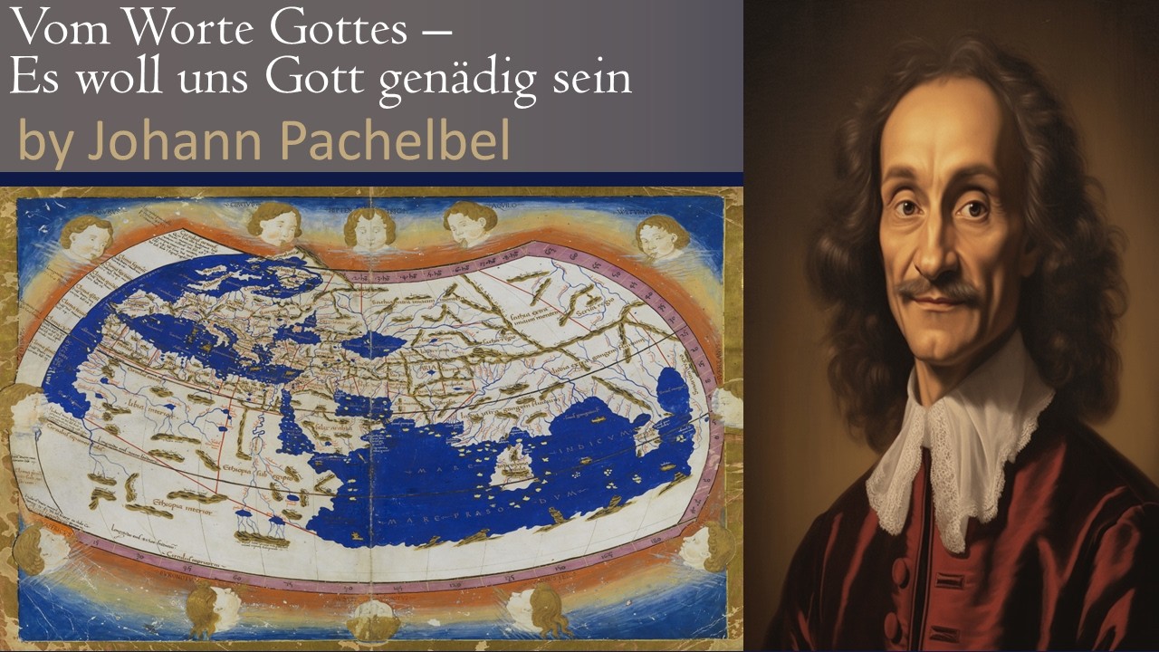 Pachelbel: Es woll uns Gott genädig sein, Psalm 67 — Vom Worte Gottes, Offertory Organ Meditation