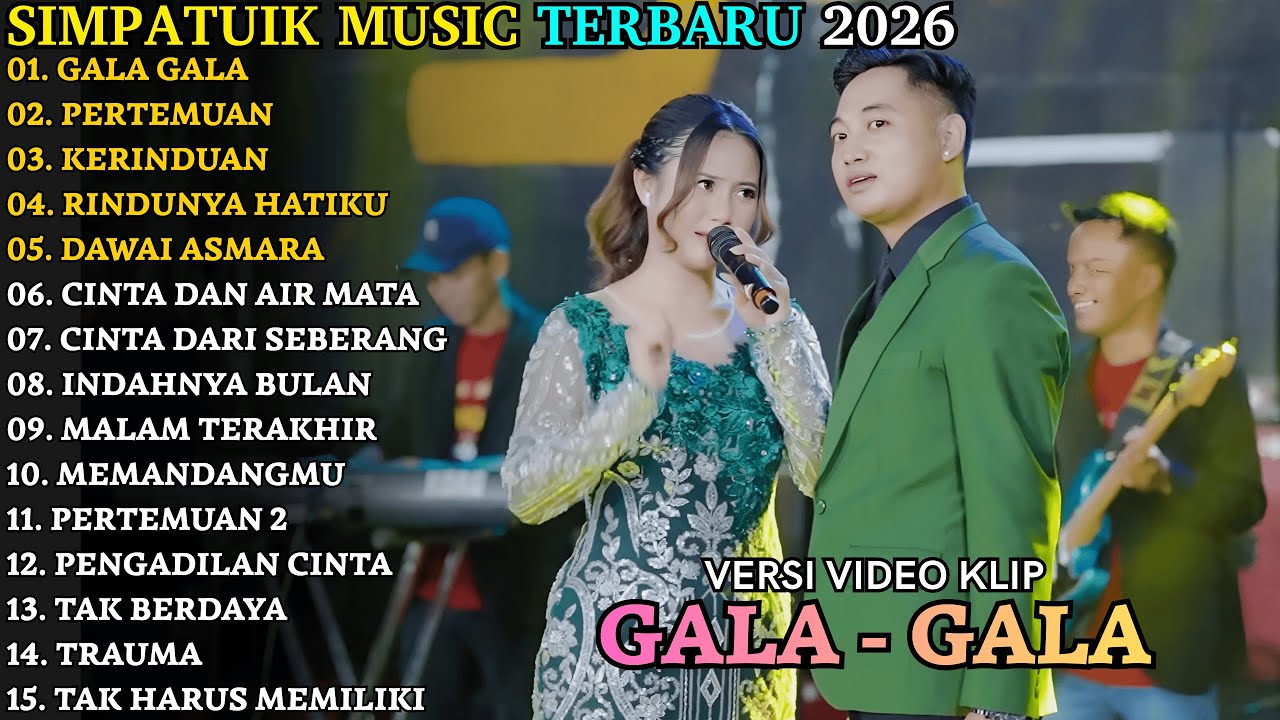 GALA GALA - PERTEMUAN - KERINDUAN | SIMPATIK TERBARU | SIMPATIK FULL ALBUM TERBARU 2026