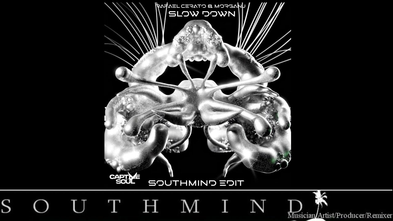 Rafael Cerato & MORGANJ - Slow Down (Southmind Bigroom Edit)