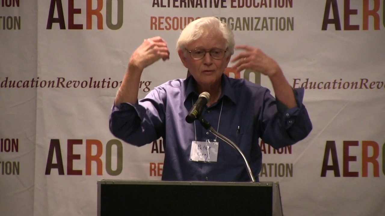 Peter Gray: Self Directed Education. What Is It, How Does It Work?