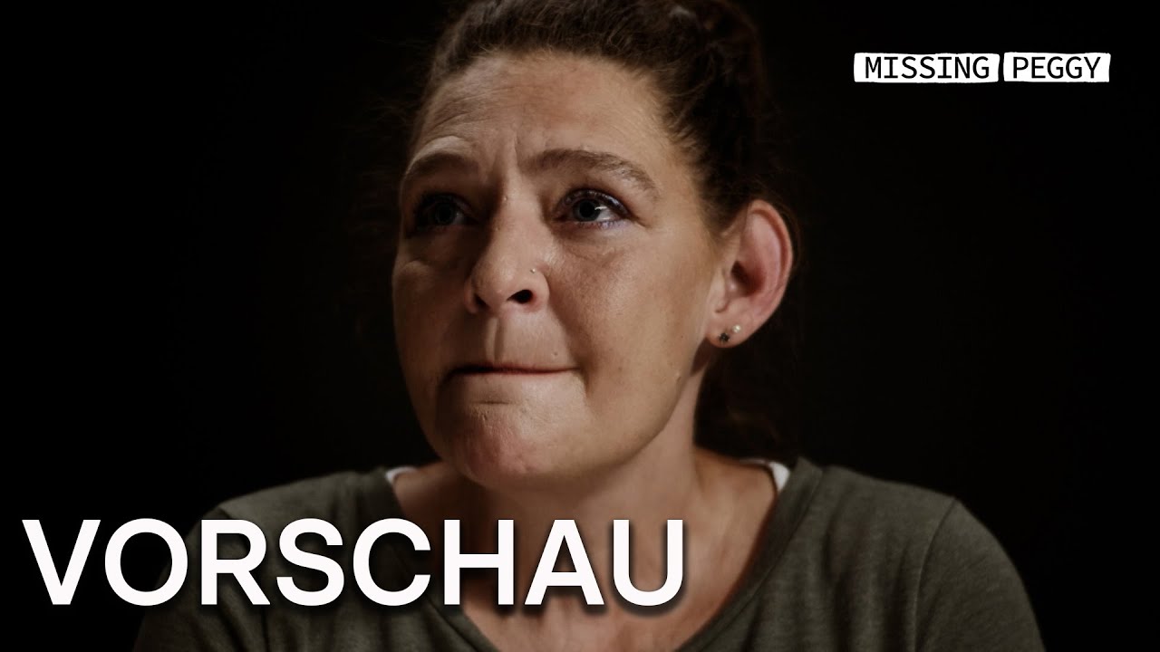 Vorschau: Peggys Mutter spricht über ihre verschwundene Tochter | Missing Peggy