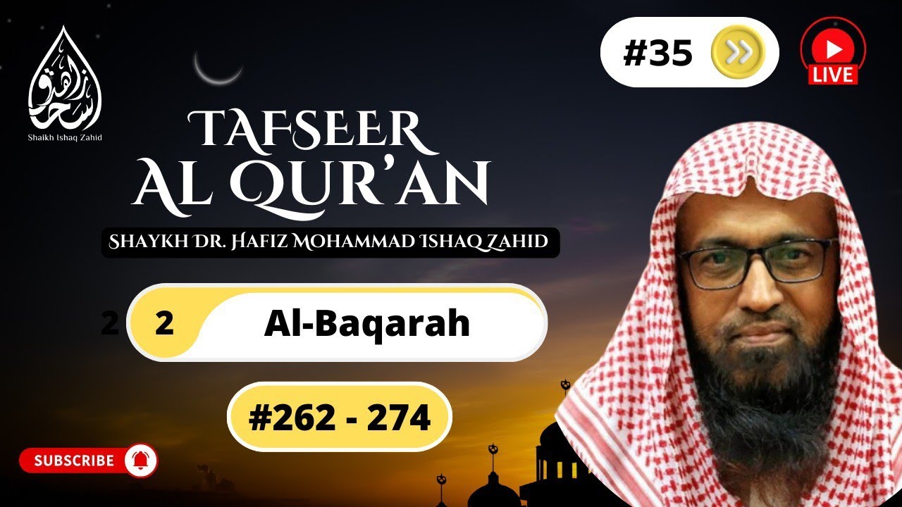Tafseer | Ep. 35 |  Surah Al-Baqarah from Ayah 261 -274 | Shaykh Dr. Hafiz Muhammad Ishaq Zahid