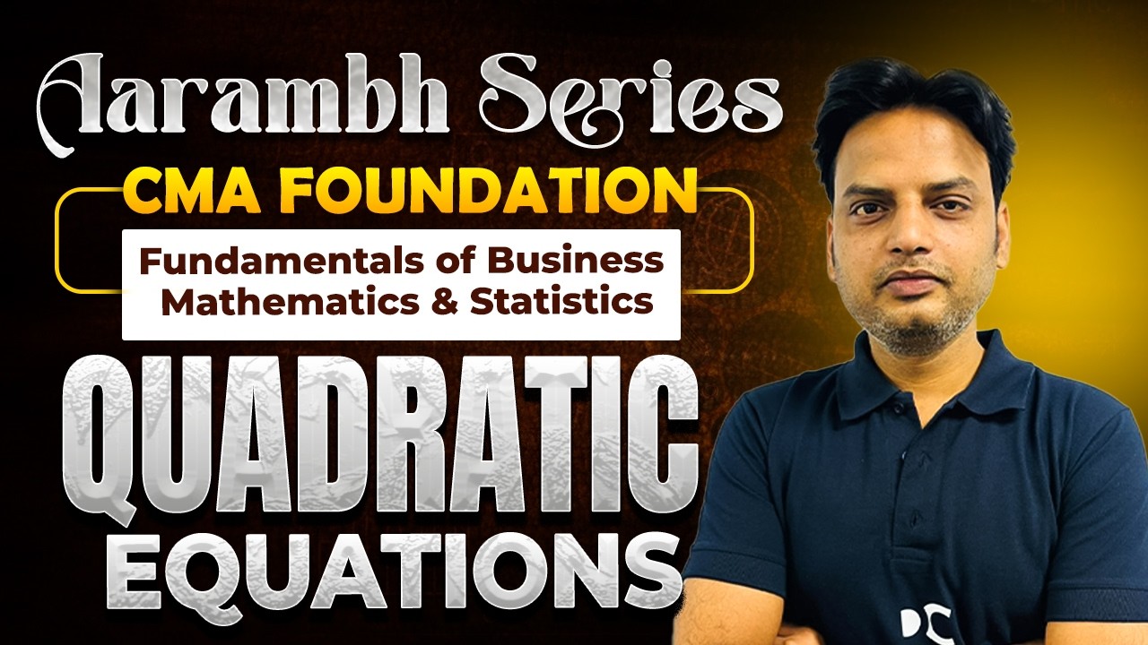 Quadratic Equations | Fundamentals of Business Mathematics | CMA Foundation
