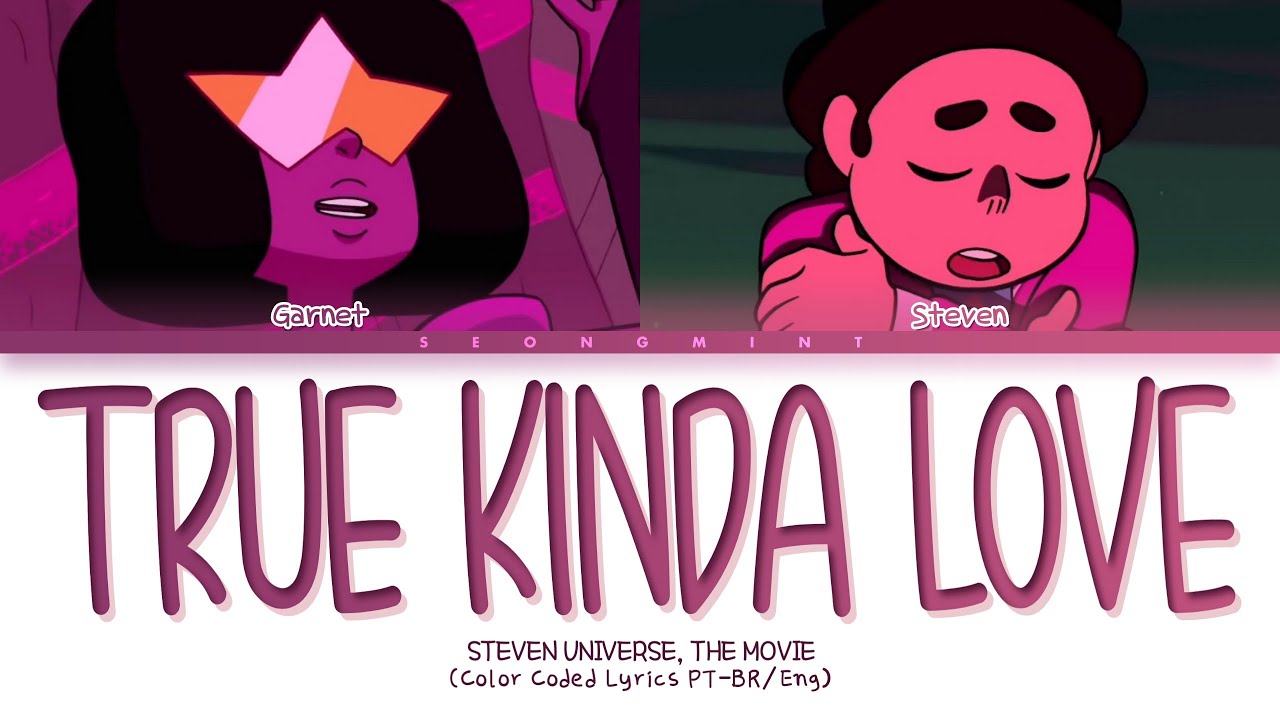 Steven Universe (Garnet & Steven) - True Kinda Love | Tradução/Legendado (Color Coded Lyrics)