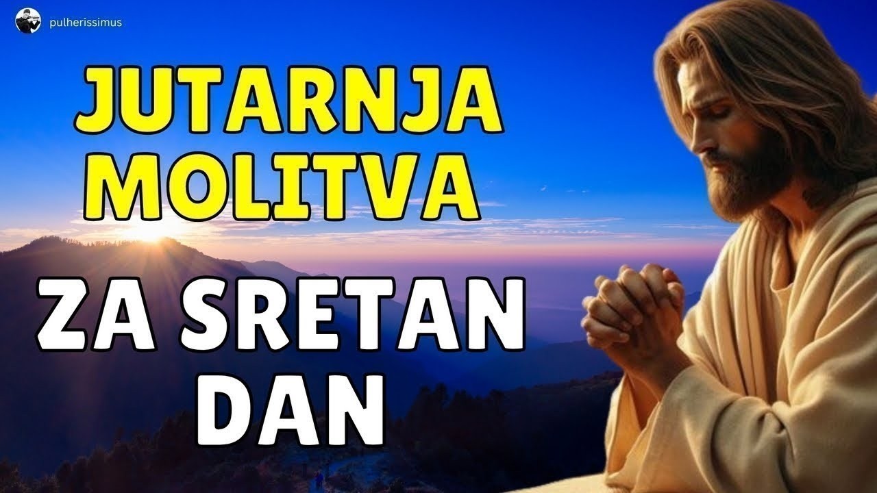 JUTARNJA MOLITVA DONOSI TI BOŽJI BLAGOSLOV