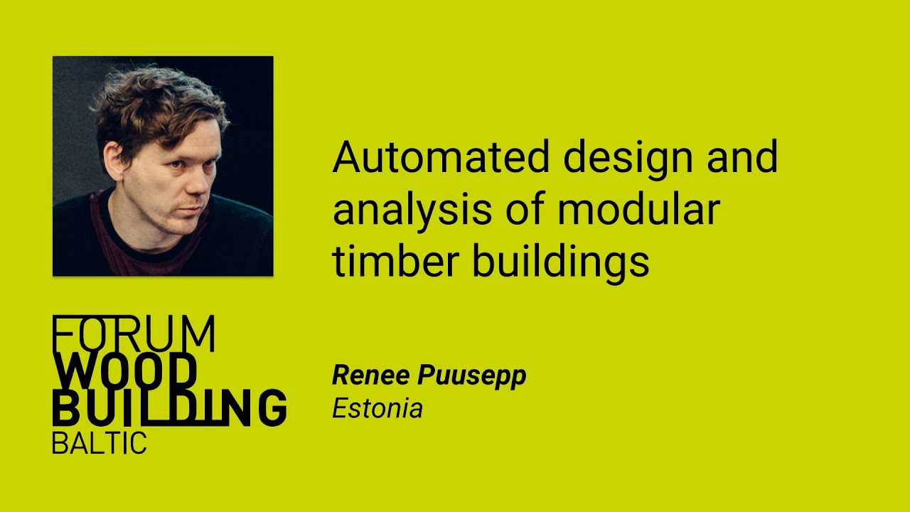 Renee Puusepp - Automated design and analysis of modular timber buildings - FWBB 2021