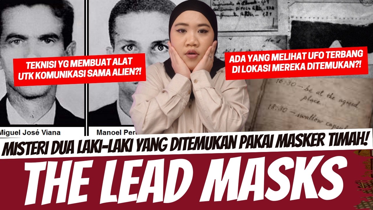 MISTERI 2 LAKI-LAKI YANG DITEMUKAN TIADA PAKAI MASKER TIMAH -  THE LEAD MASK CASE