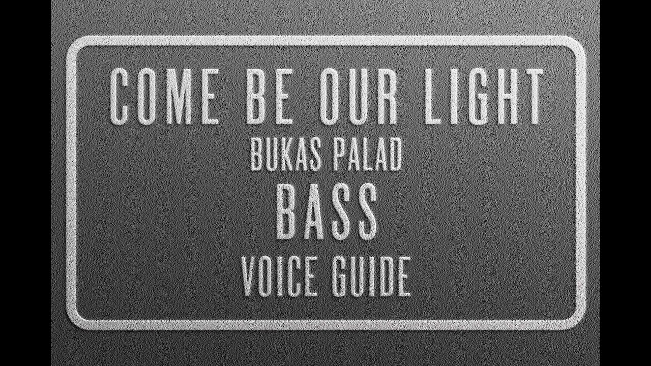 Come Be Our Light | BASS | Bukas Palad Music Ministry