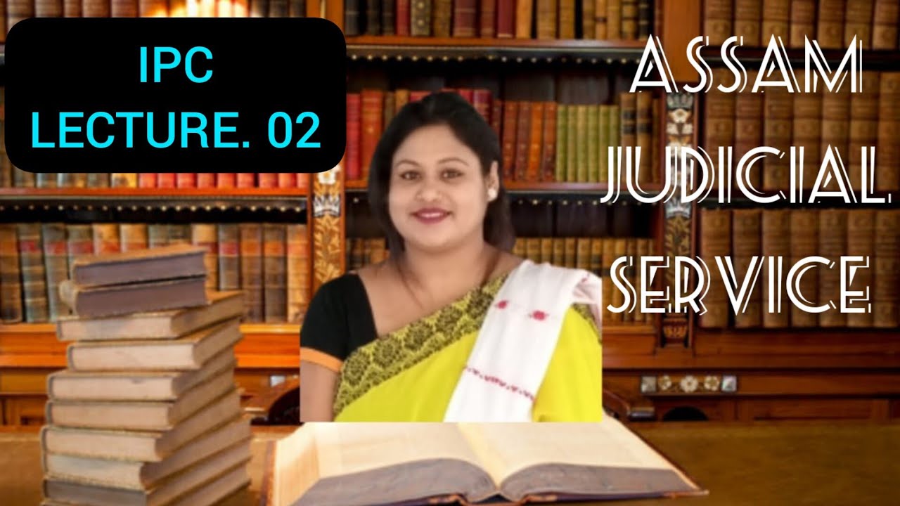 IPC Lecture No. 02. || AJS Grade 3 preparation || Assam Judicial Service