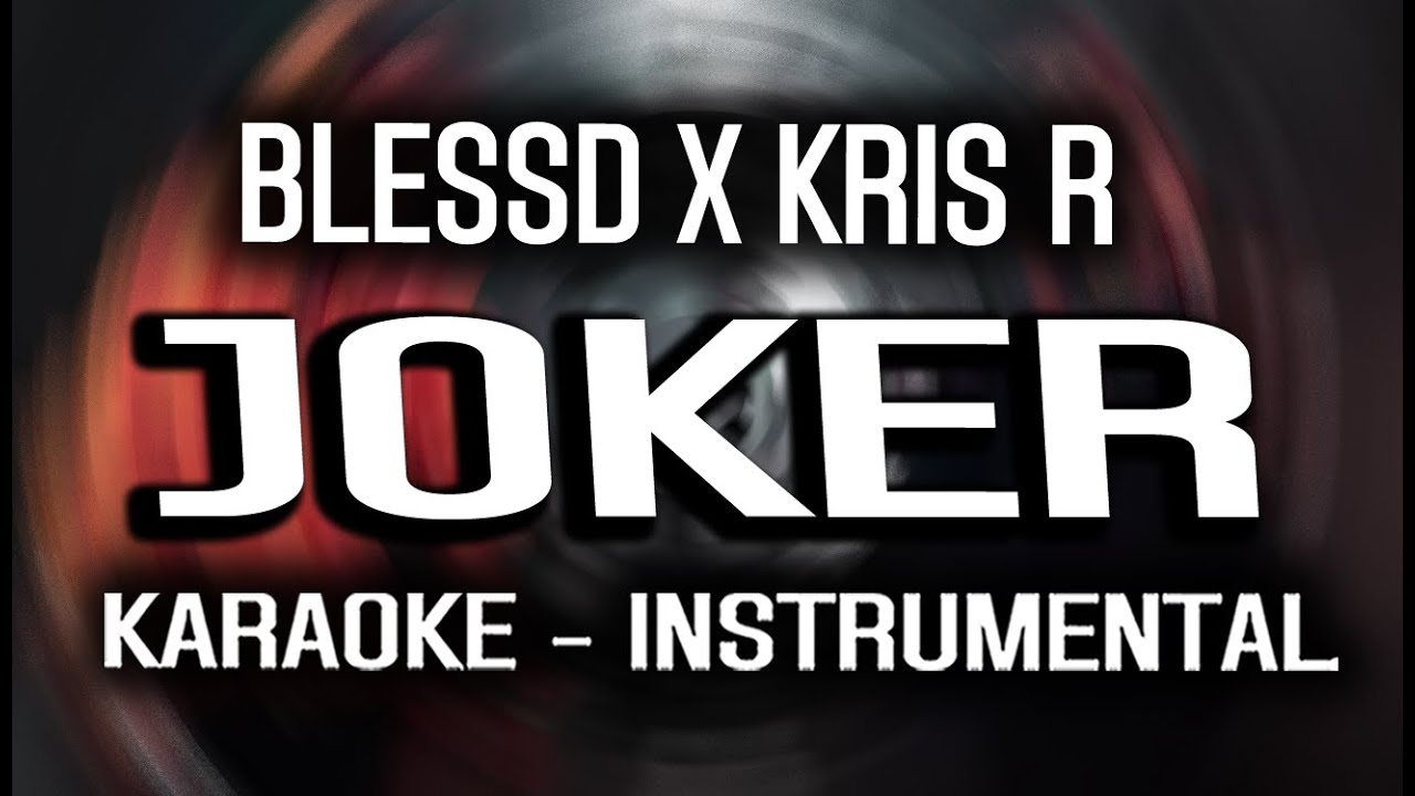 JOKER | BLESSD ❌ KRIS R ( TRINIDAD BENDITA ) (KARAOKE - INSTRUMENTAL)