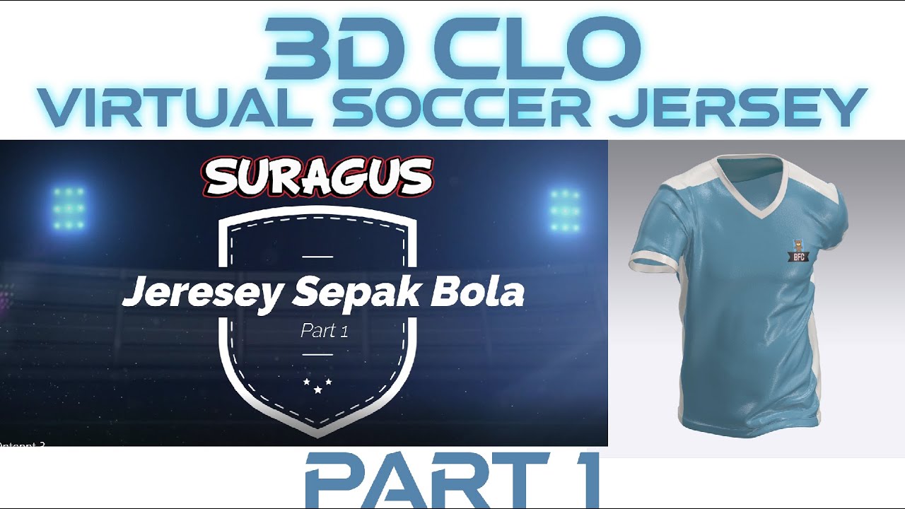 MEMBUAT JERESEY SEPAK BOLA / FUTSAL MENGGUNAKAN CLO3D Part 1