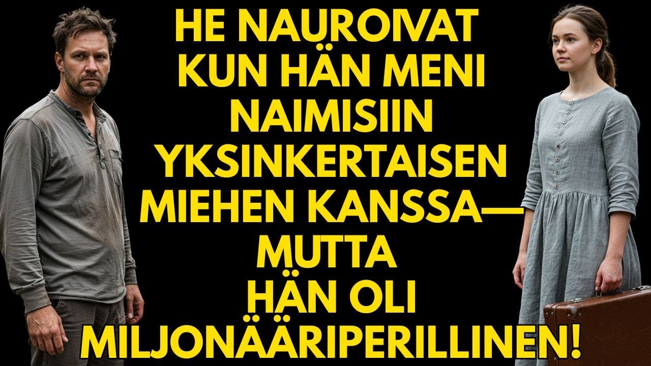 HE NAUROIVAT KUN HÄN MENI NAIMISIIN YKSINKERTAISEN MIEHEN KANSSA—MUTTA HÄN OLI MILJONÄÄRIPERILLINEN!