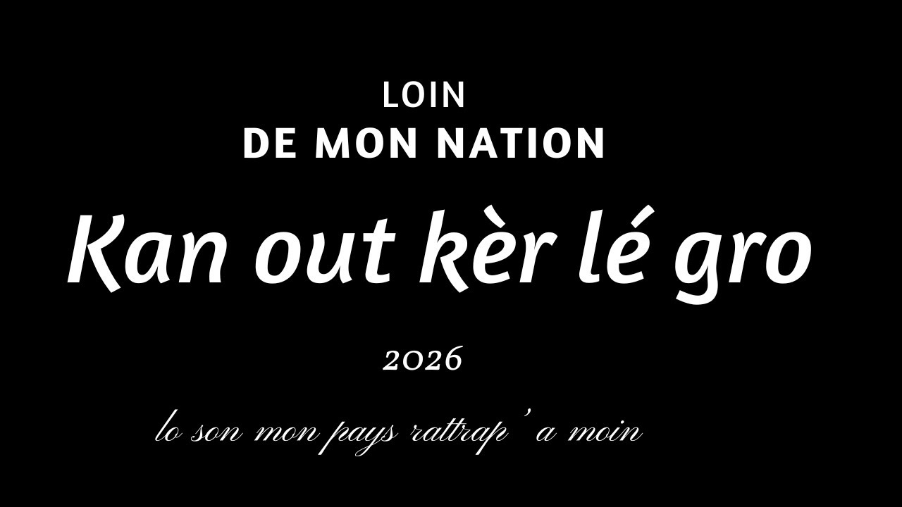 KAN OUT KÈR LÉ GROS