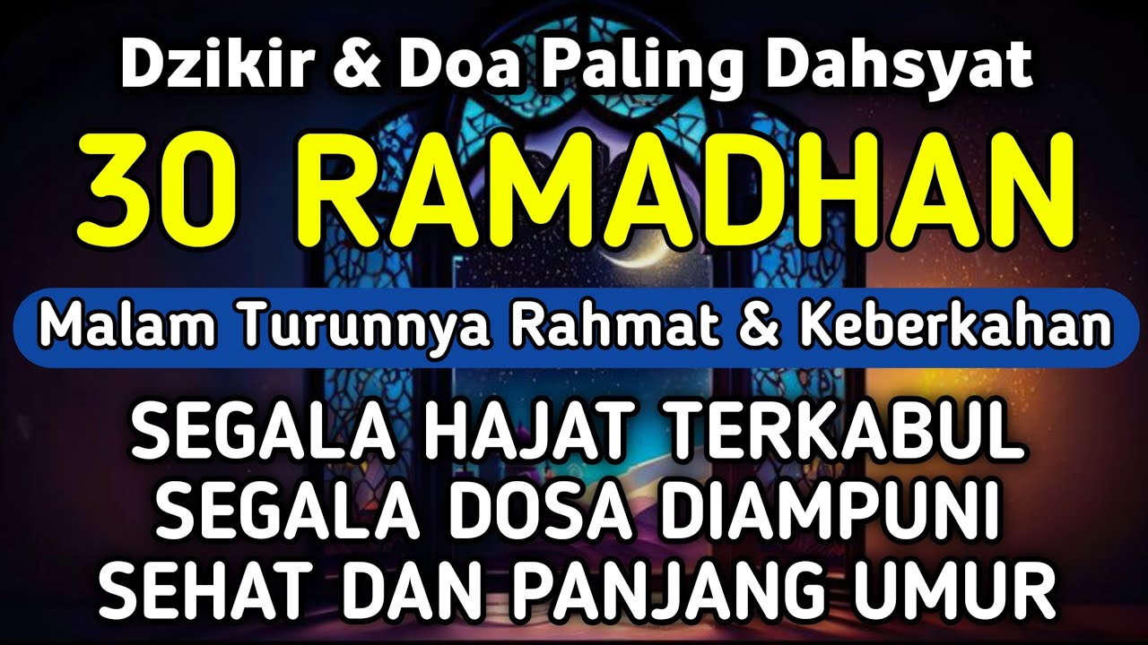 DZIKIR & DOA DI 30 RAMADHAN | DZIKIR MUSTAJAB 30 RAMADHAN - Alaa Aqel
