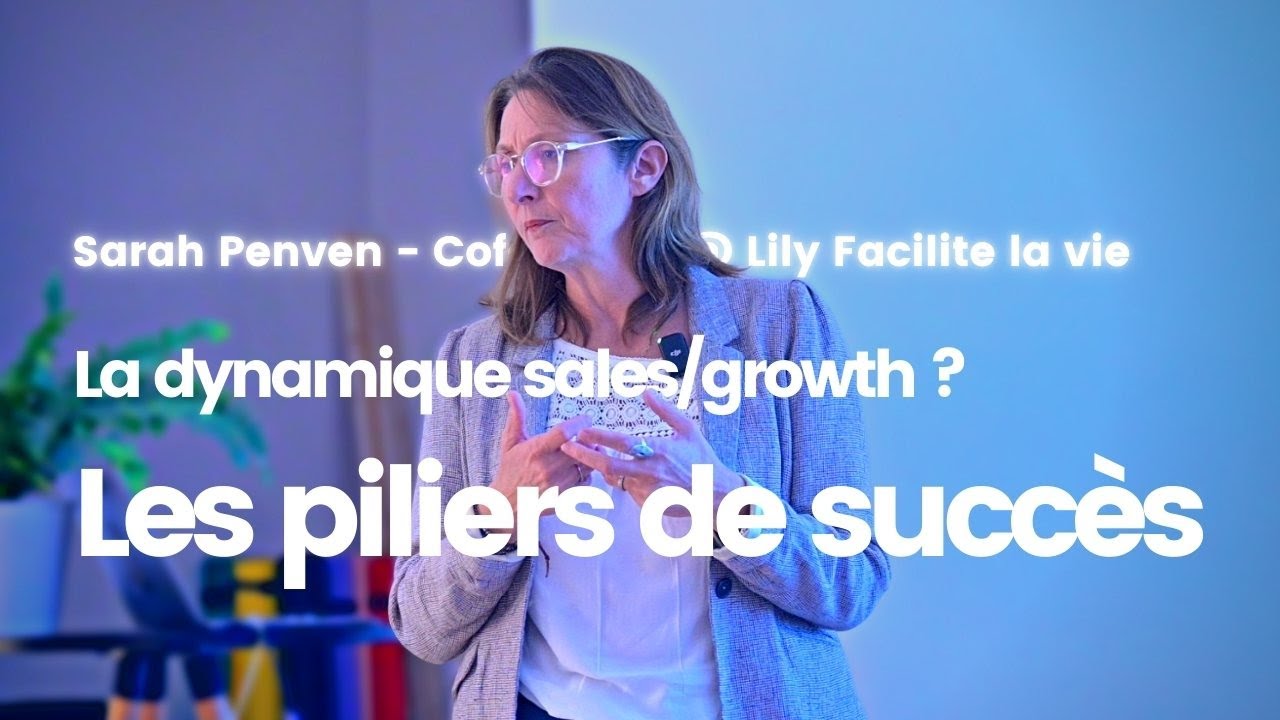 Comment créer et manager une dynamique sales growth ? - Sarah Penven