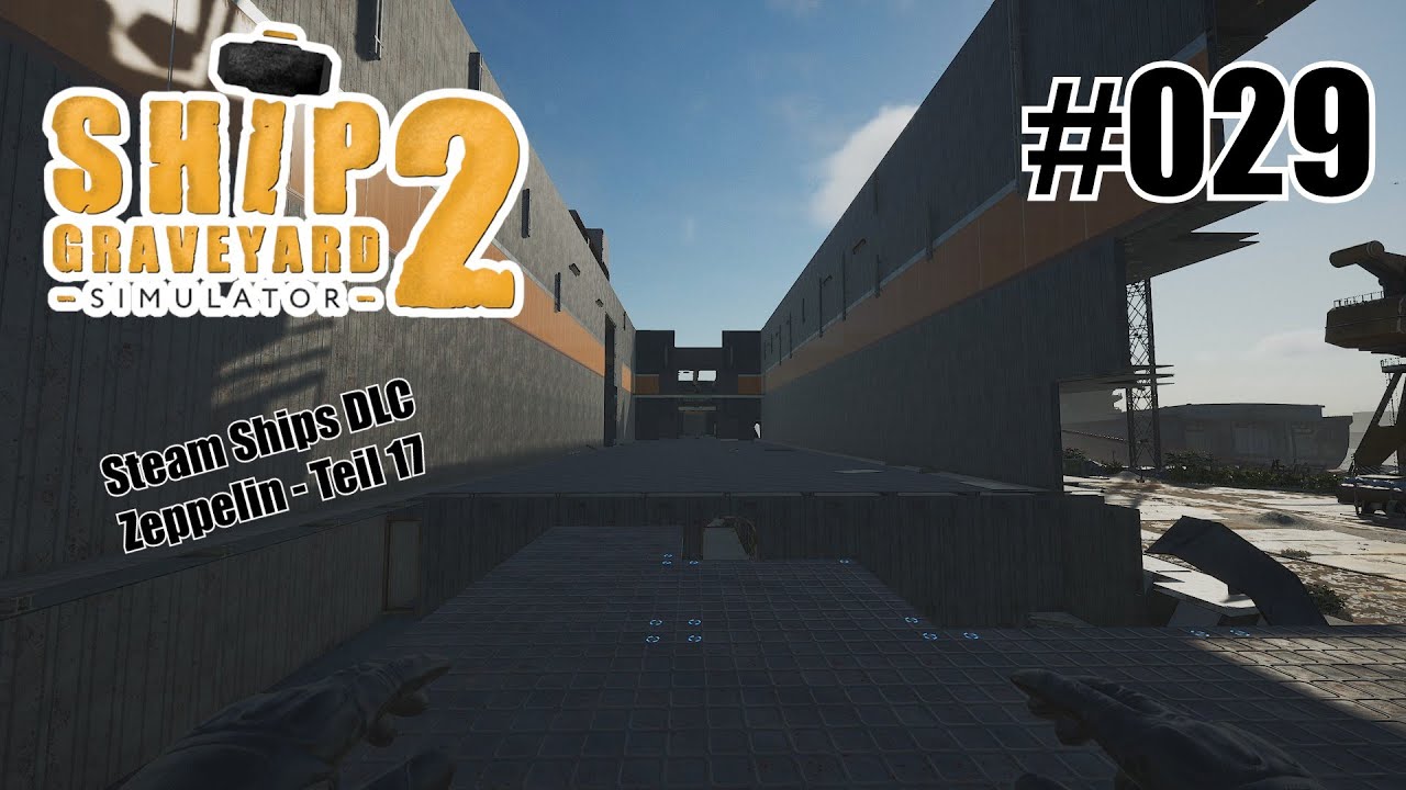 Zeppelin (Teil 17) - Ship Graveyard Simulator 2 - Steam Ships DLC [Deutsch] #029