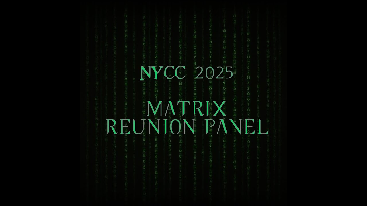 NYCC 2025 : ⚫💊The Cast of The Matrix Reunion Panel🔴💊 Take the red pill… and re-enter the code🕶️👾💻