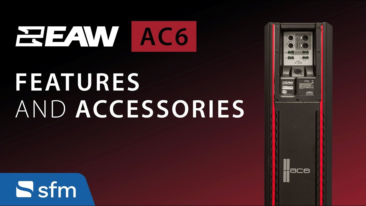 EAW AC6: Part 1 | In-Depth Look at Features & Accessories