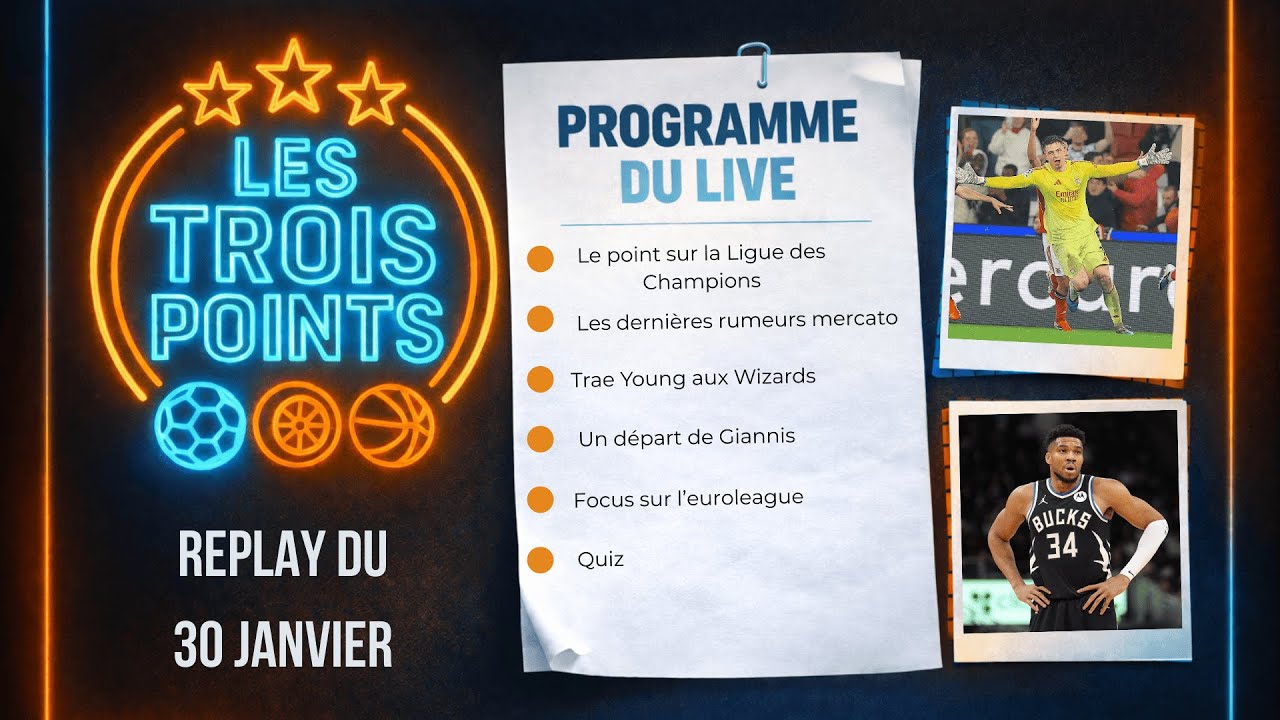 [REPLAY] Live du 30 janvier, Ligue des Champions, Mercato, NBA !
