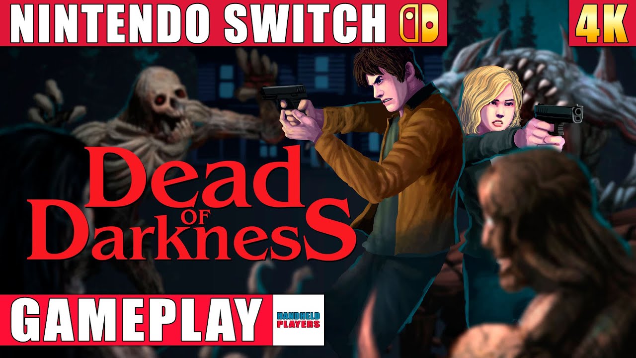 Dead of Darkness Nintendo Switch 1 Gameplay in 4K