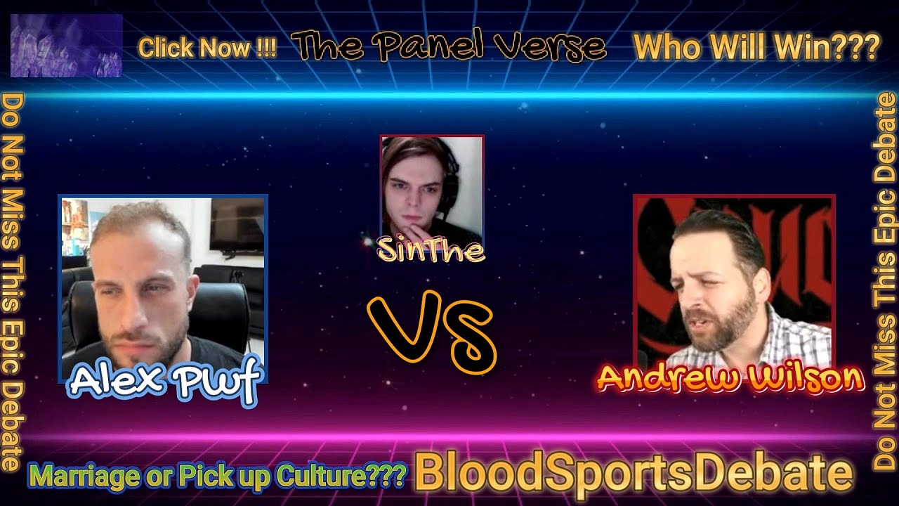 Andrew Wilson vs. Alex PWF: Is Marriage for Suckers or Is Pickup Just a Scam??? WHO WILL WIN???