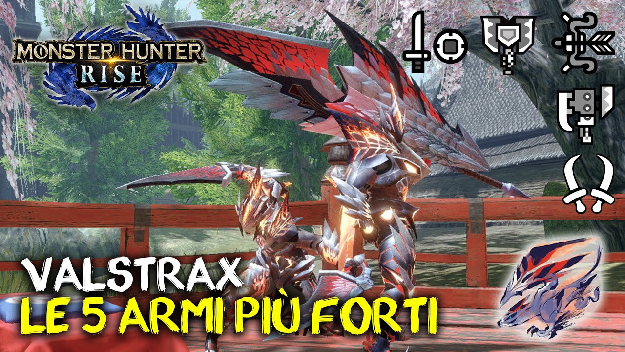 MH RISE: 5 POTENTI ARMI DI VALSTRAX CHE VALE LA PENA FORGIARE (Set & Build)