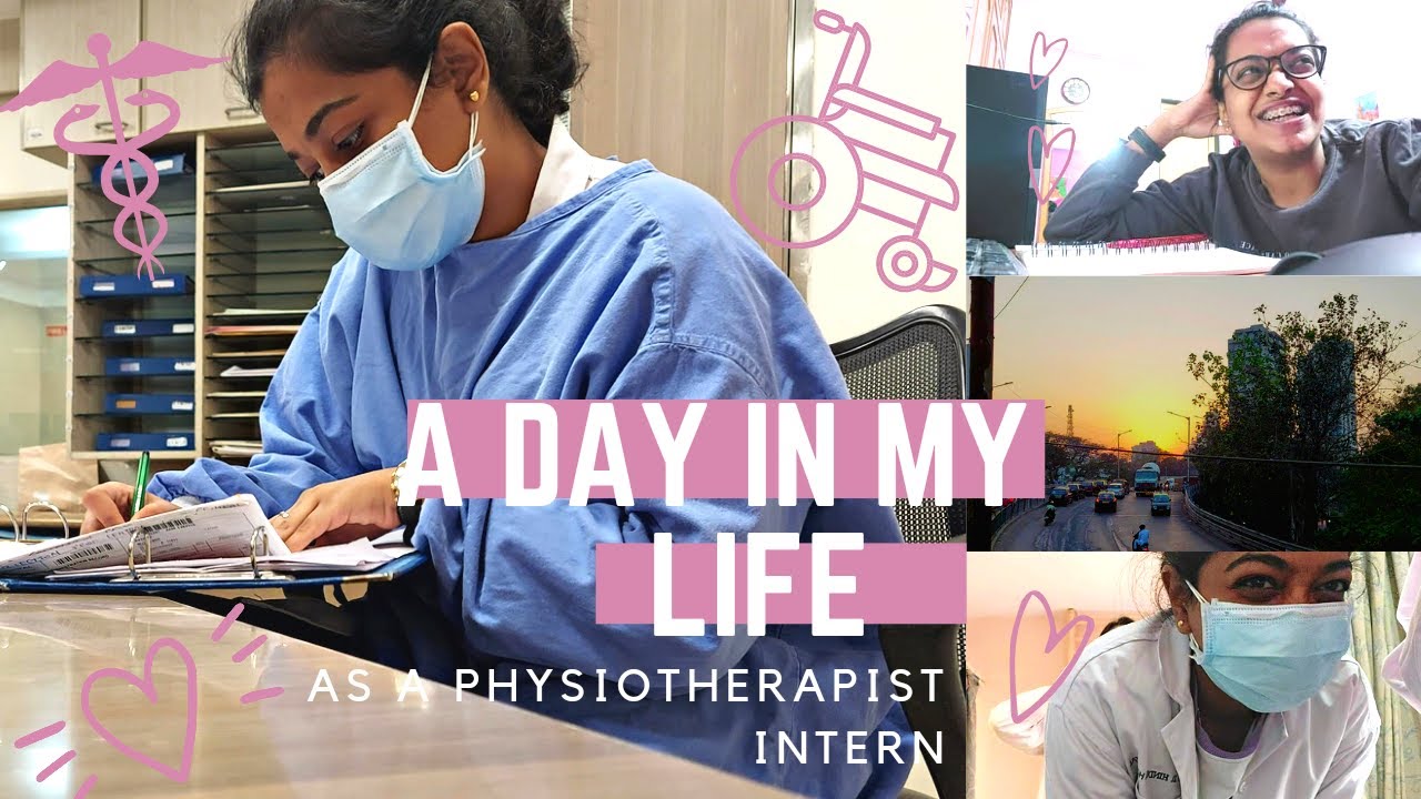 A Day In My Life As A Physiotherapist !!!