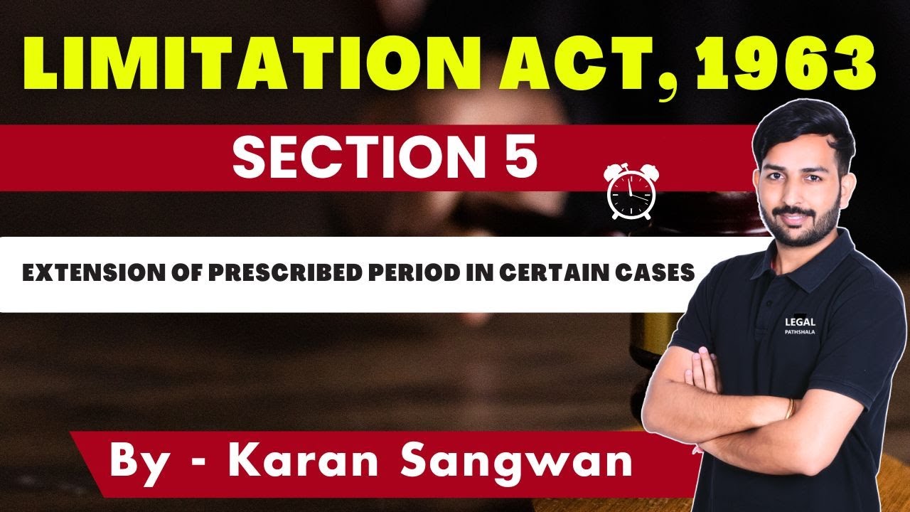 section 5 limitation act | section 5 limitation act 1963