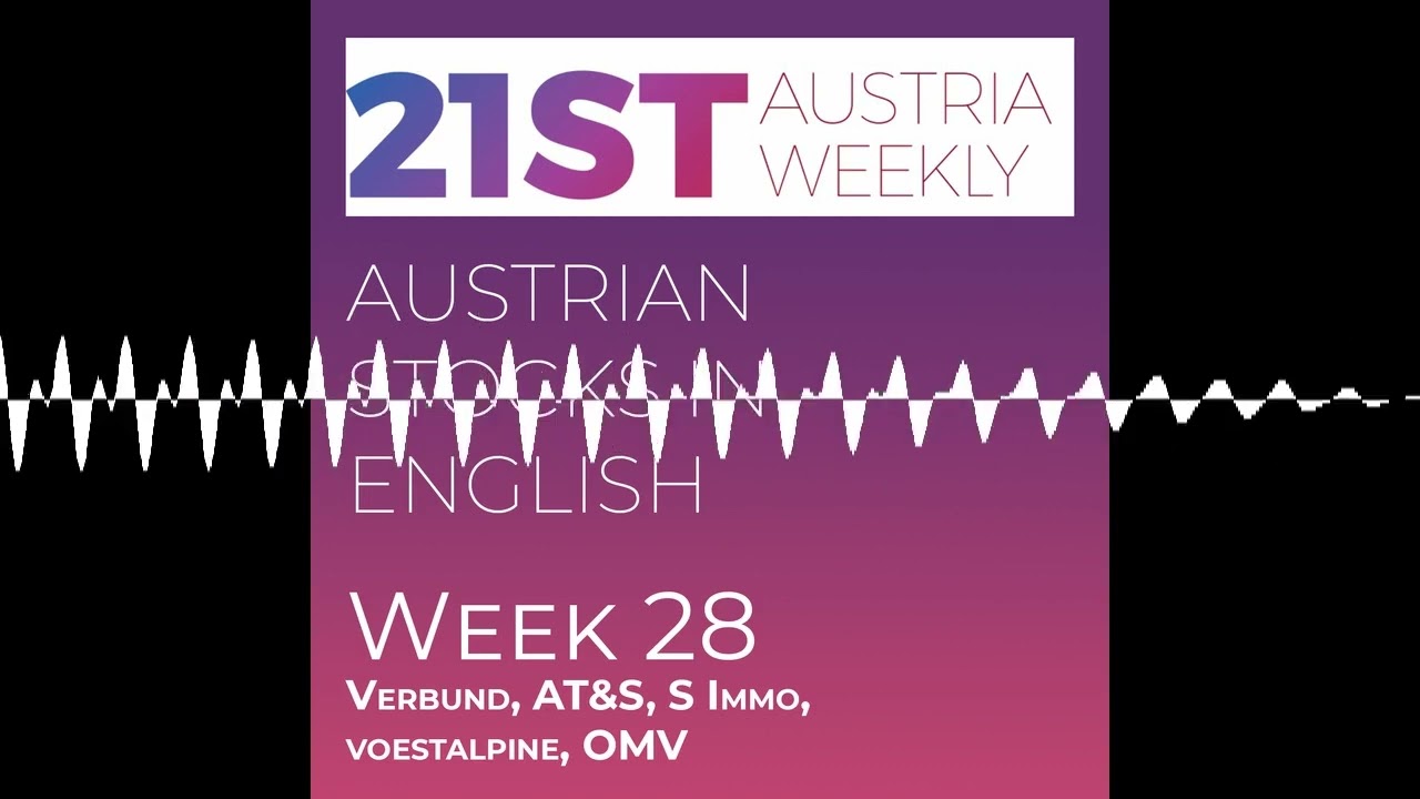 Austrian Stocks in English, Week 28: Verbund, AT&S, S Immo, voestalpine, OMV