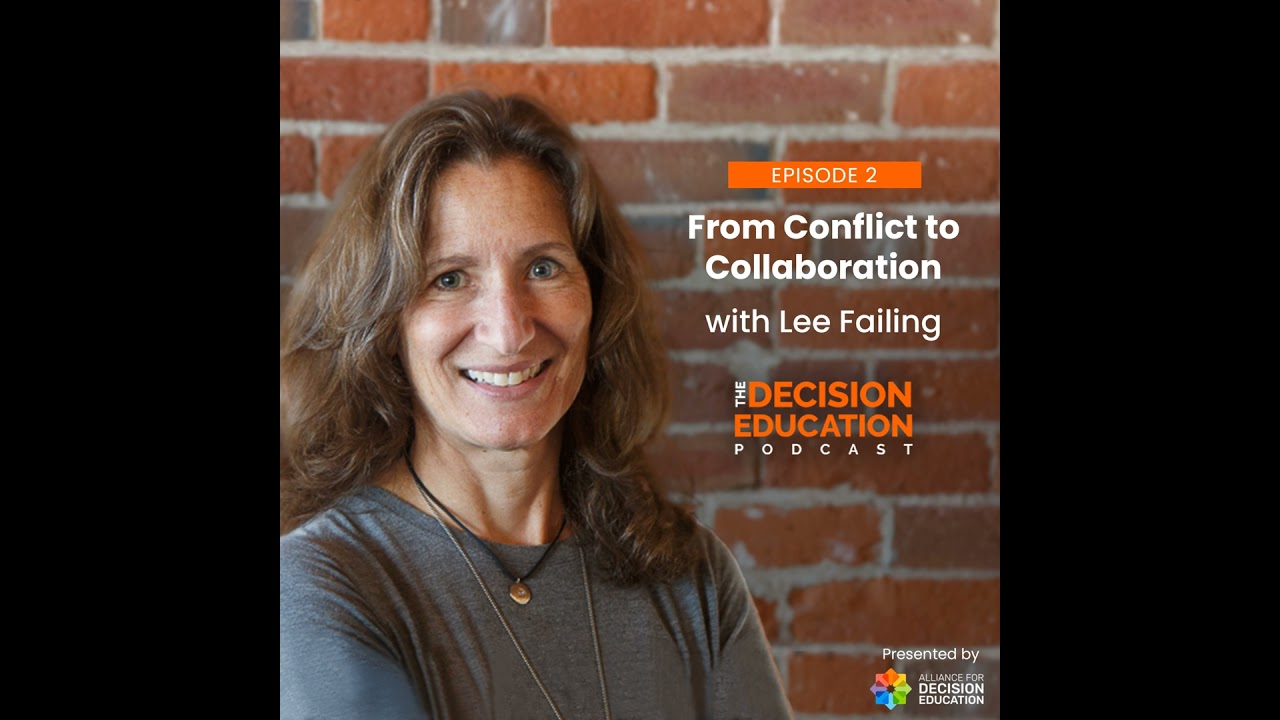 Episode 002: From Conflict to Collaboration with Lee Failing