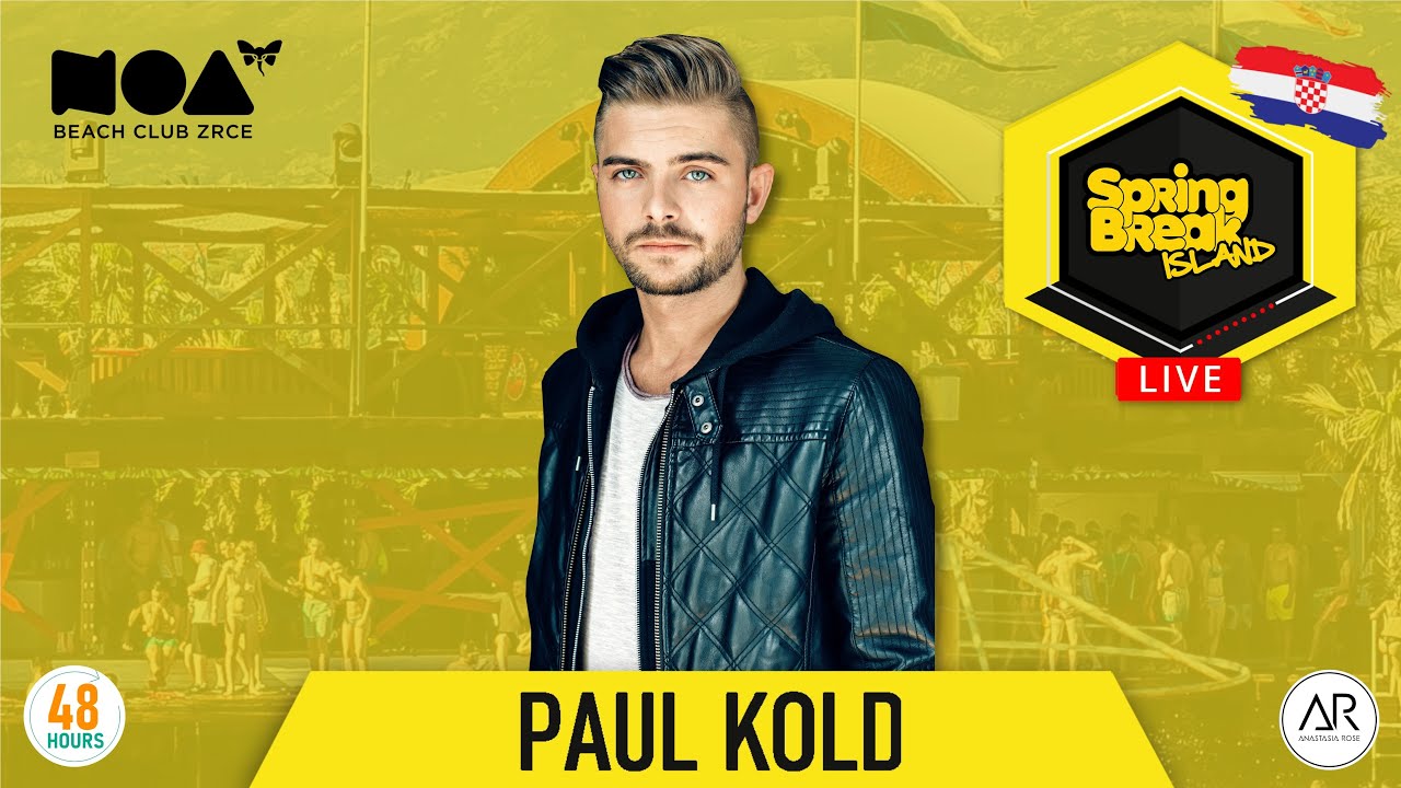 PAUL KOLD | Spring Break Island LIVE (Noa Beach Club) | hosted by 48HOURS & Anastasia Rose