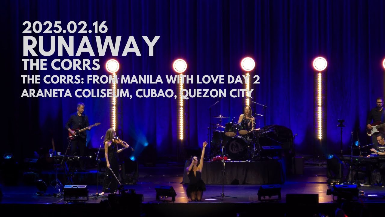 The Corrs - Runaway Live @ From Manila With Love Concert Day 2 (February 16, 2025)