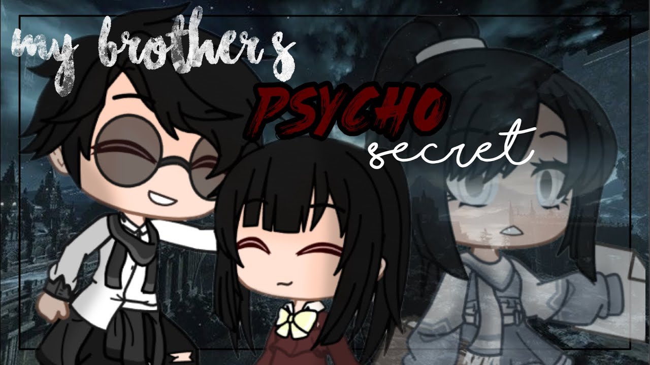 ⏳My Brother’s Psycho Secret🔪| GCMM - GMM | Gacha Club Mini Movie
