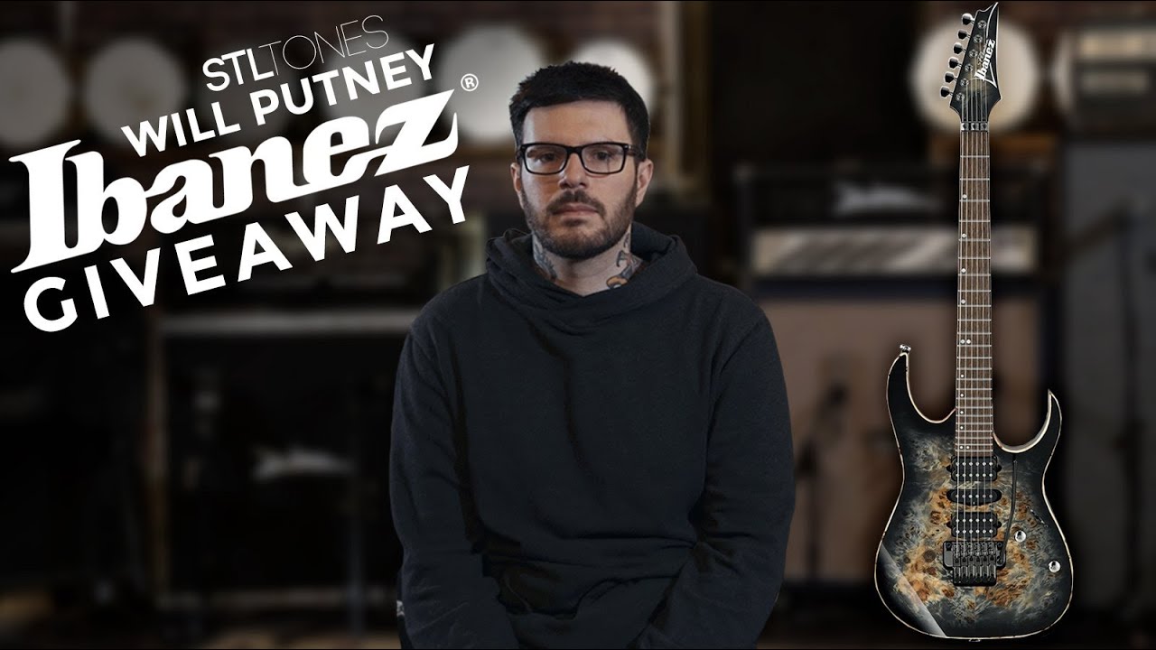 STL Tones & Will Putney “SICK RIFF CONTEST”- Ibanez guitar giveaway 