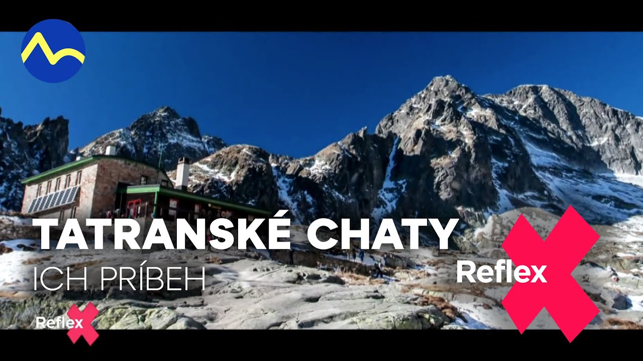 Tatranské chaty: viete o ich príbehoch? | Reflex