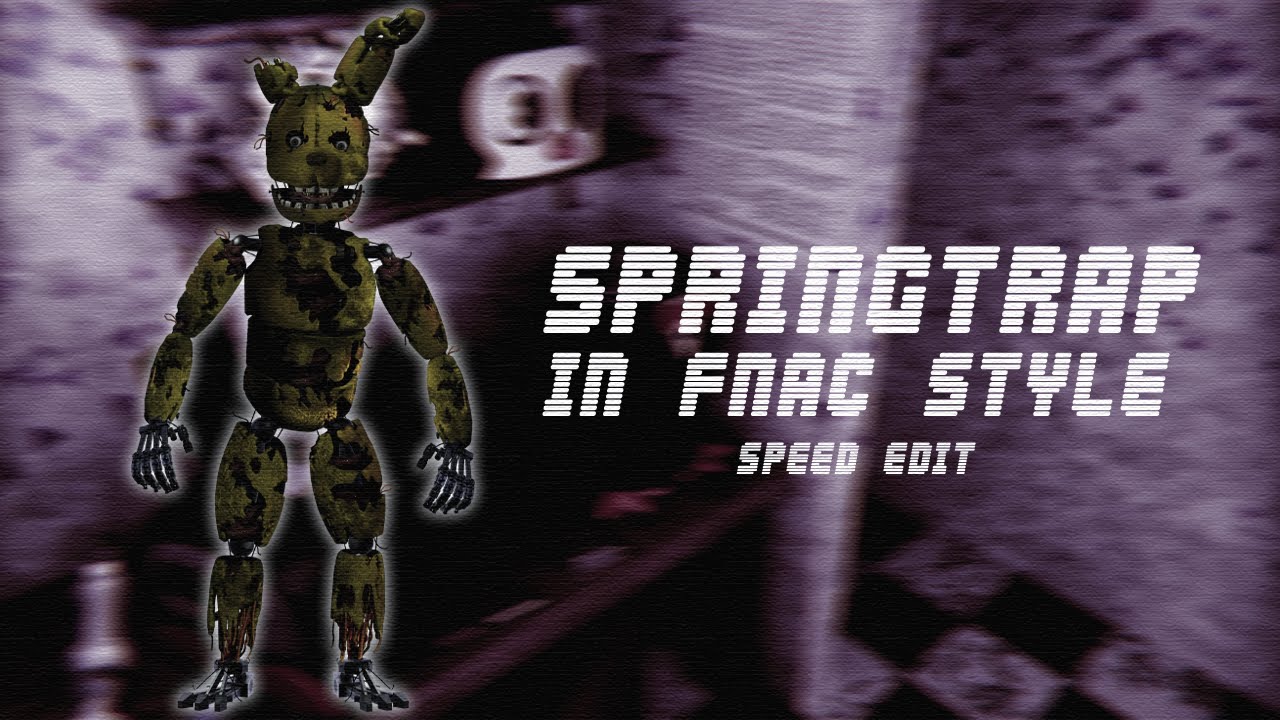 [FNaF] SPEED EDIT - SPRINGTRAP IN FNAC STYLE