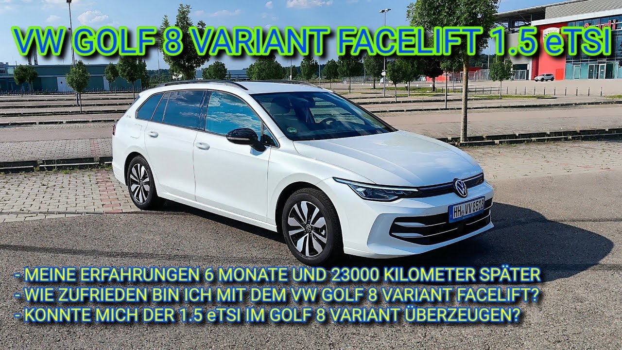 Meine ERFAHRUNG mit dem VW GOLF 8 VARIANT FACELIFT nach 6 MONATEN und 23000 KM | Audianer 12