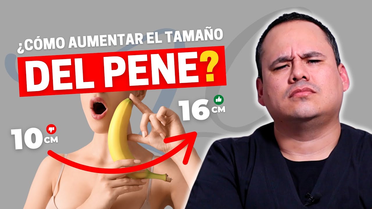 CINCO MANERAS DE AUMENTAR EL TAMA&Ntilde;O DEL PENE | &iexcl;COMPROBADO!