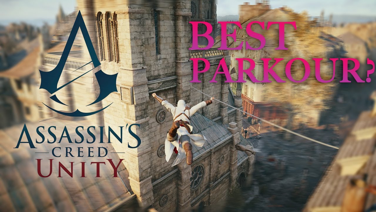 Does AC UNITY have the best Parkour? | AC Unity Parkour Showcase