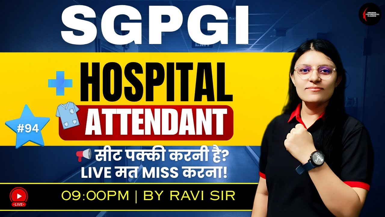 🔥 SGPGI Hospital Attendant 2025 | Live MCQs Practice | Most Important Questions for Exam | Class #94