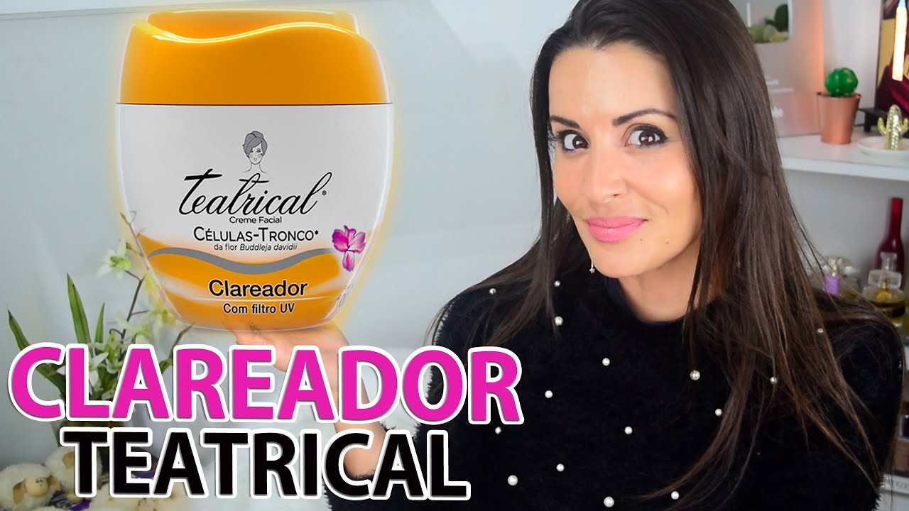 Testei TEATRICAL creme CLAREADOR | Produto Baratinho