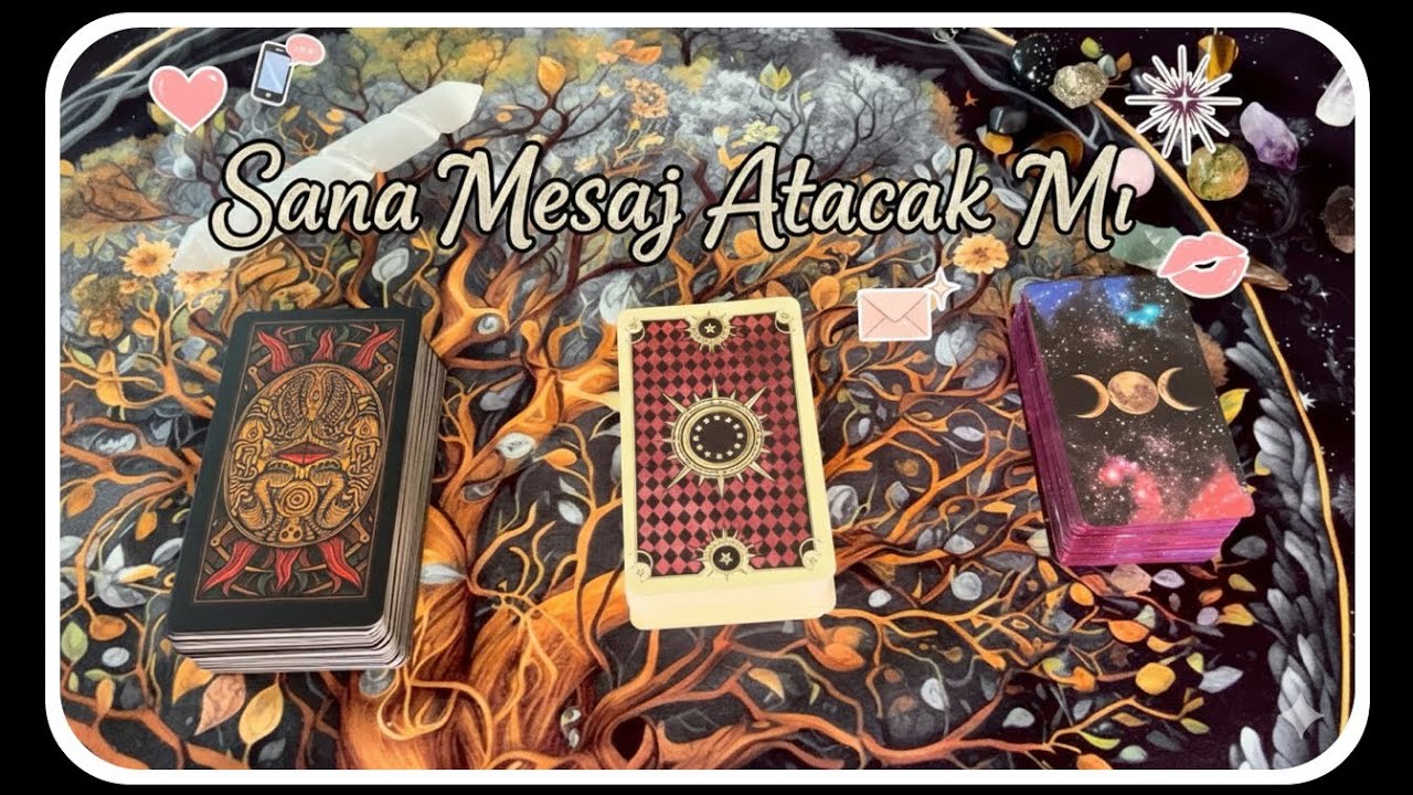 Sana Mesaj Atmayı Düşünüyor Mu Tarot Yorumu
