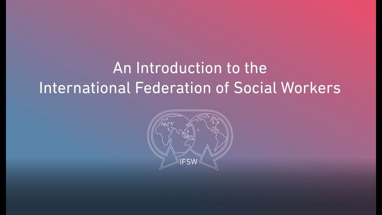 An Introduction to the International Federation of Social Workers