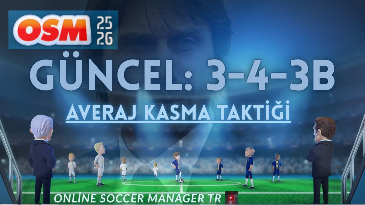 OSM 25-26 Güncel 3-4-3B Taktiği, Baskılı Bir Oyun, Ofsayt Tuzağı Açık, Çok Gol Atabilirsiniz |