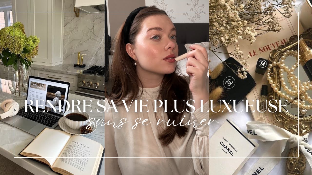 COMMENT RENDRE SA VIE PLUS LUXUEUSE SANS SE RUINER | romantiser sa vie