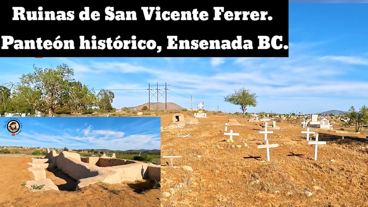 Ruinas de Misioneros, y panteón de los años 1780 San Vicente, Ensenada. BC.