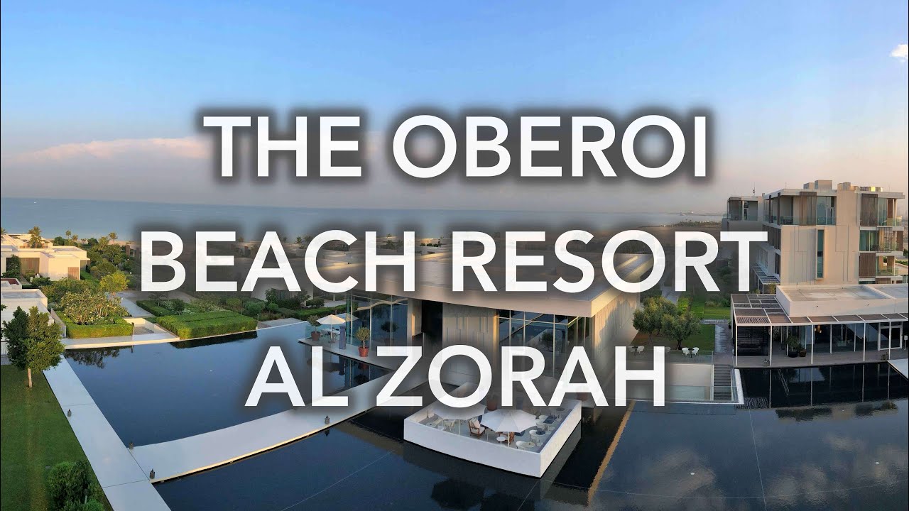The Oberoi Beach Resort Al Zorah - a detailed video-review of a truly hidden gem