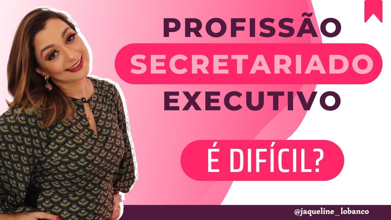 É difícil ser Secretária?