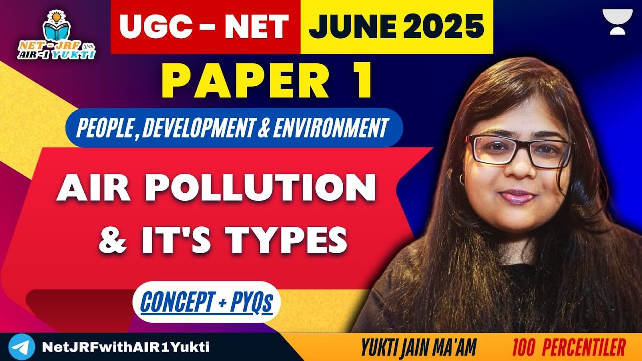 5. Air Pollution & its types | People Development Environment | UGC NET Paper 1 | Yukti Jain